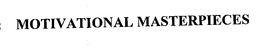 MOTIVATIONAL MASTERPIECES trademark