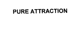 PURE ATTRACTION trademark
