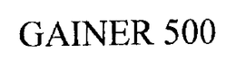 GAINER 500 trademark