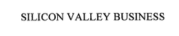 SILICON VALLEY BUSINESS trademark