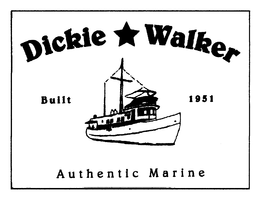 DICKIE WALKER BUILT 1951 AUTHENTIC MARINE trademark