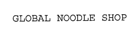 GLOBAL NOODLE SHOP trademark