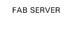 FAB SERVER trademark