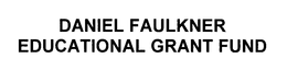 DANIEL FAULKNER EDUCATIONAL GRANT FUND trademark