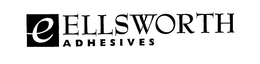 E ELLSWORTH ADHESIVES trademark