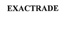 EXACTRADE trademark