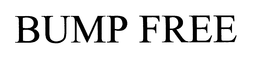 BUMP FREE trademark