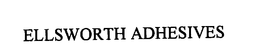 ELLSWORTH ADHESIVES trademark