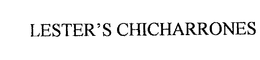 LESTER'S CHICHARRONES trademark