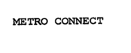 METRO CONNECT trademark