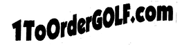 1 TO ORDER GOLF.COM trademark