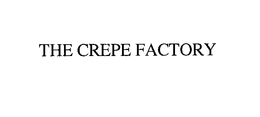 THE CREPE FACTORY trademark