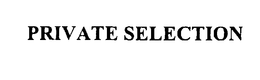 PRIVATE SELECTION trademark