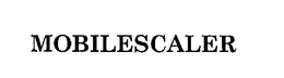 MOBILESCALER trademark