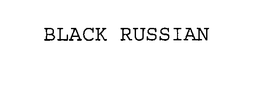BLACK RUSSIAN trademark