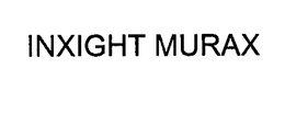 INXIGHT MURAX trademark