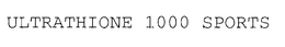 ULTRATHIONE 1000 SPORTS trademark