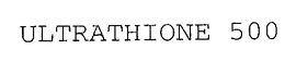 ULTRATHIONE 500 trademark