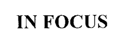 IN FOCUS trademark