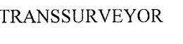 TRANSSURVEYOR trademark