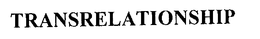 TRANSRELATIONSHIP trademark