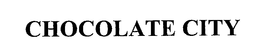 CHOCOLATE CITY trademark