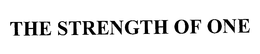 THE STRENGTH OF ONE trademark