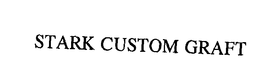 STARK CUSTOM GRAFT trademark