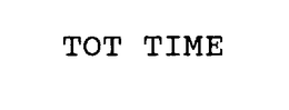 TOT TIME trademark