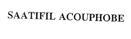 SAATIFIL ACOUPHOBE trademark