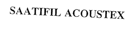 SAATIFIL ACOUSTEX trademark