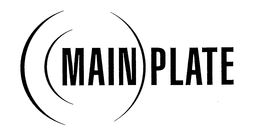 MAIN PLATE trademark
