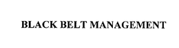 BLACK BELT MANAGEMENT trademark