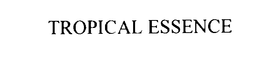 TROPICAL ESSENCE trademark