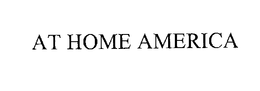 AT HOME AMERICA trademark