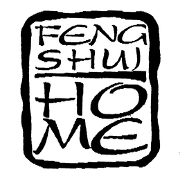 FENG SHUI HOME trademark