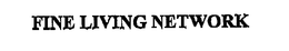 FINE LIVING NETWORK trademark