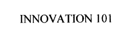 INNOVATION 101 trademark