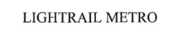 LIGHTRAIL METRO trademark