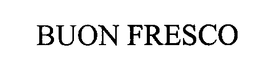 BUON FRESCO trademark