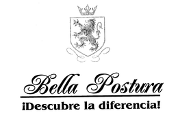 BELLA POSTURA IDESCUBRE LA DIFERENCIA! trademark