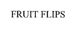 FRUIT FLIPS trademark