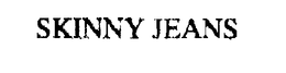 SKINNY JEANS trademark