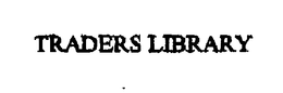 TRADERS LIBRARY trademark
