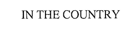 IN THE COUNTRY trademark
