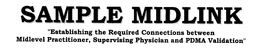 SAMPLE MIDLINK "ESTABLISHING THE REQUIRED CONNECTIONS BETWEEN MIDLEVEL PRACTITIONER, SUPERVISING PHYSICIAN AND PDMA VALIDATION" trademark