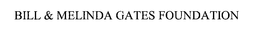 BILL & MELINDA GATES FOUNDATION trademark