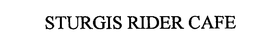 STURGIS RIDER CAFE trademark
