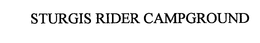 STURGIS RIDER CAMPGROUND trademark