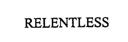 RELENTLESS trademark